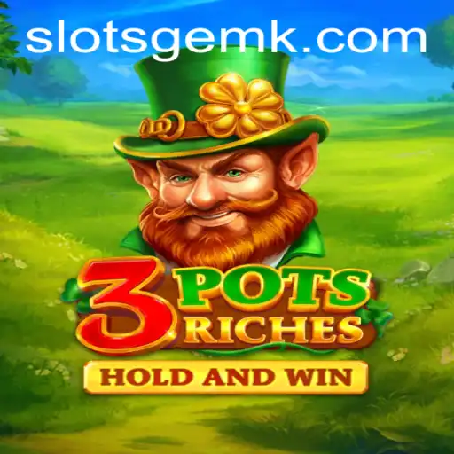 Discover the Excitement of 3potsRiches