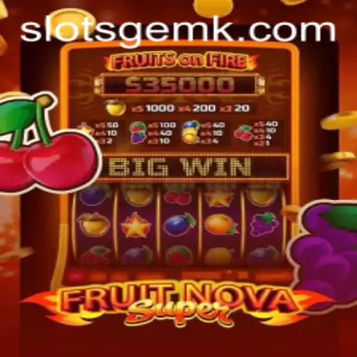 Exploring the Exciting World of FruitNovaSuper on Superbet99.bet