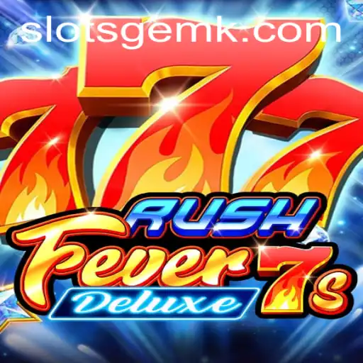 Exploring the Thrills of RushFever7sDeluxe: A Deep Dive into the Game and its Exciting Features