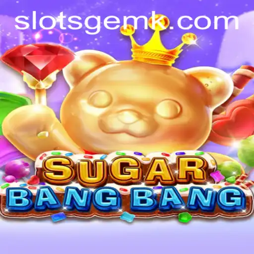 Unpacking the Excitement of SUGARBANGBANG: A Fresh Gaming Adventure